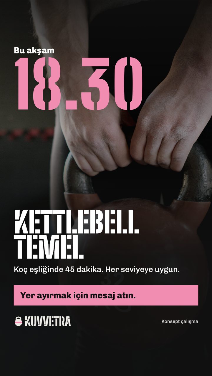 Story: bu akşam 18.30 kettlebell temel, koç eşliğinde 45 dakika